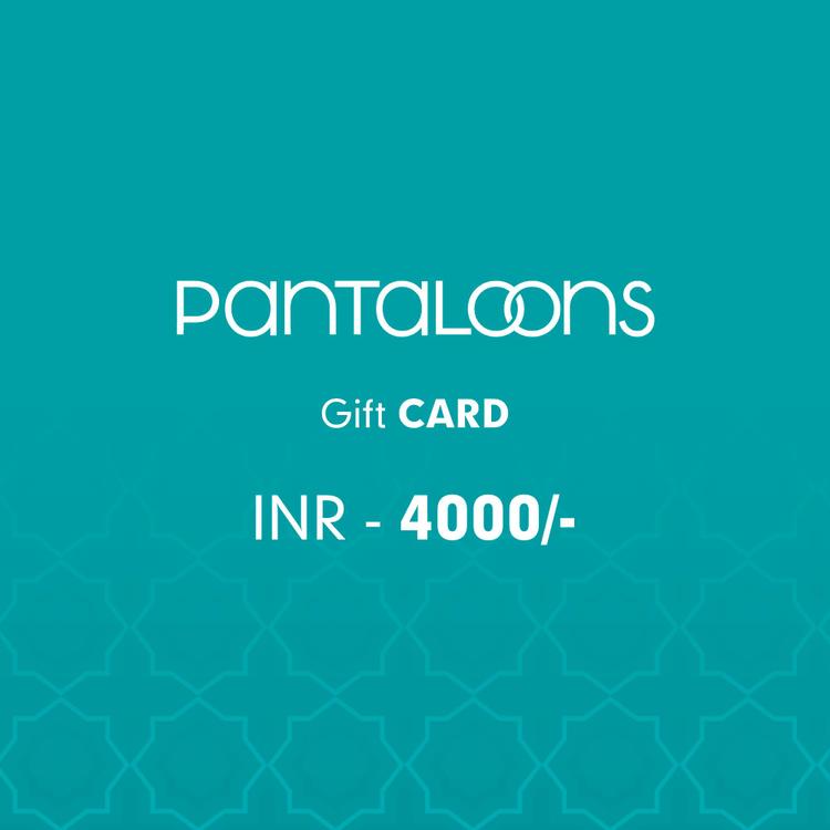 Pantaloons Gift Card Rs. 4000