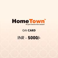 Home Town Gift Card Rs. 5000