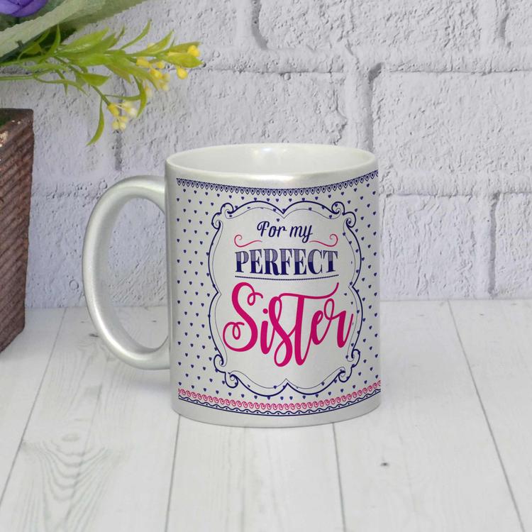For My Perfect Sister Mug