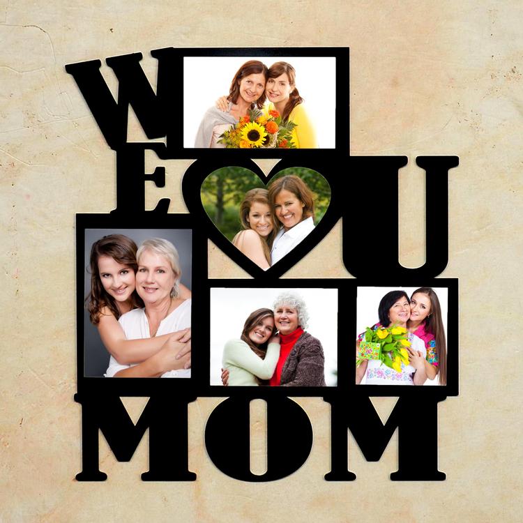We Love You Mom Photo Frame