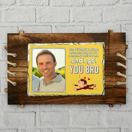 Got You Bro Rock Wall Hanging