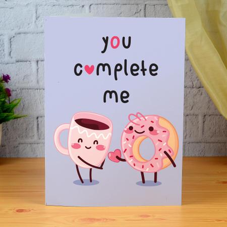 You Complete Me Greeting Card