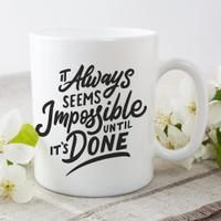 Nothing Is Impossible Mug