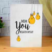 Brighten My Day Card For Mom
