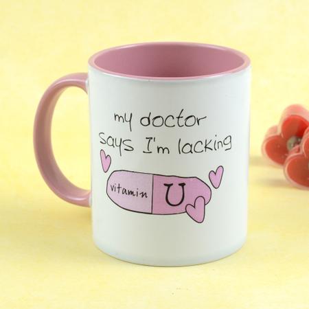 Personalized I'm lacking Vitamin U Cup
