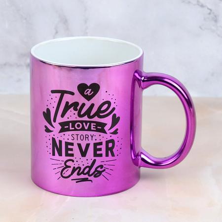 True Love Never Ends Mug