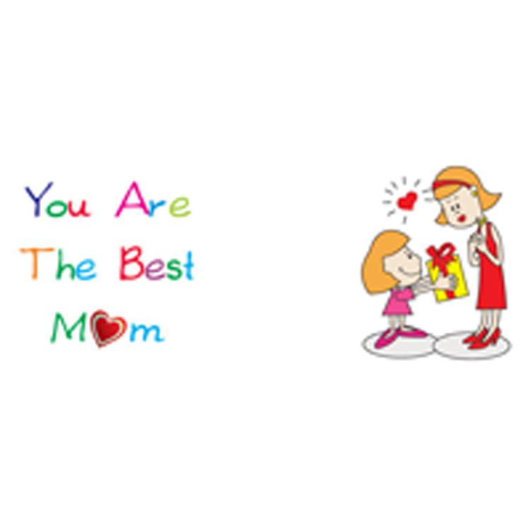You are the Best Mom Mug Design 0168