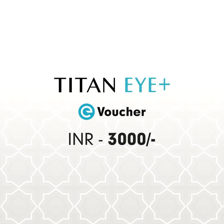 Titan Eye+ E-Voucher Rs. 3000