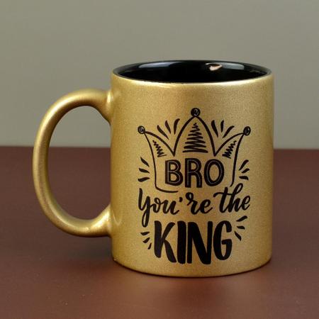 Bro You're The King Mug