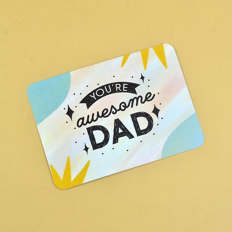 You're Awesome Dad Card