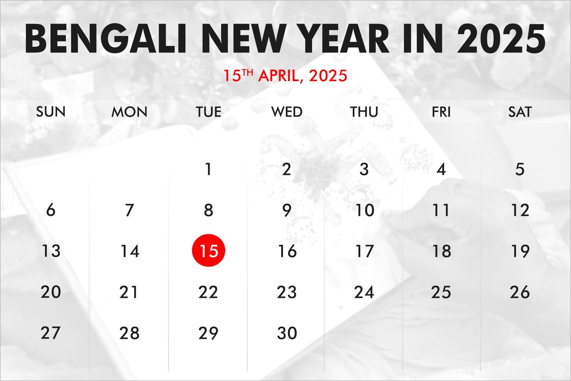 When is Bengali New Year in 2025, 2026, 2027?