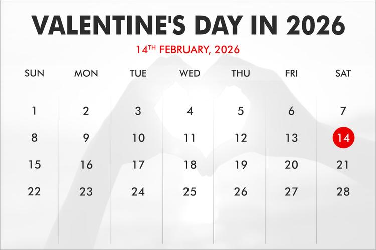 When was Valentine’s Day?