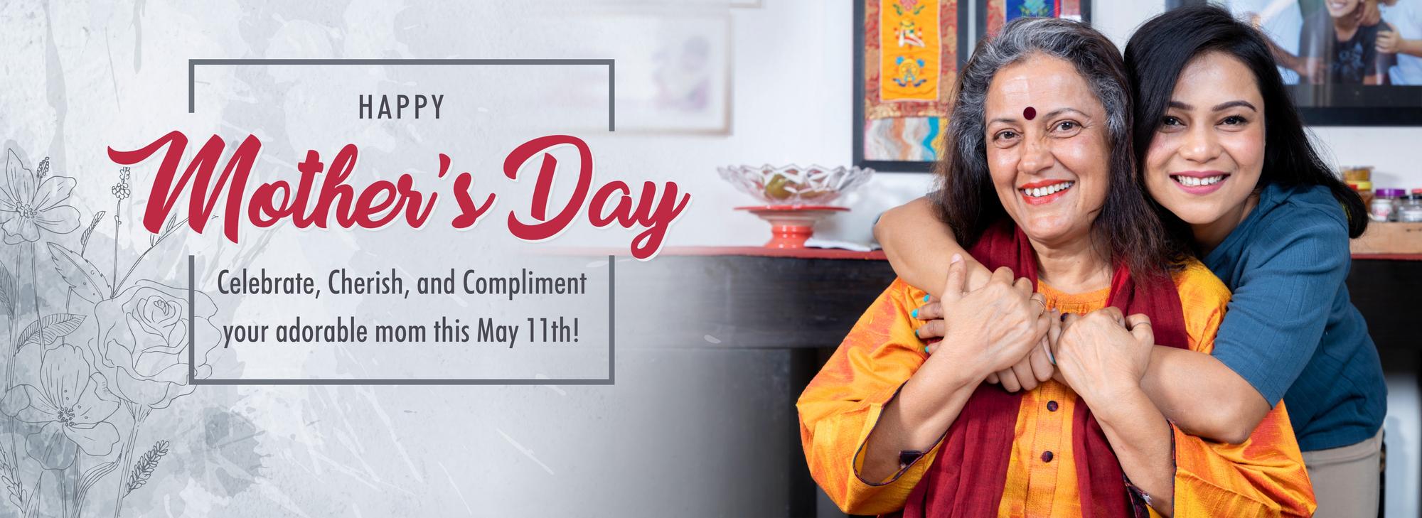 Happy Mother's Day (11 May)